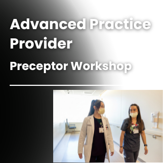 Advanced Practice Provider Preceptor Workshop - 12/04/2026 Banner